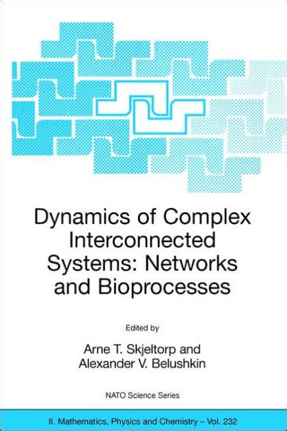 Dynamics of Complex Interconnected Systems: Networks and Bioprocesses Proceedings of the NATO Advanc Epub